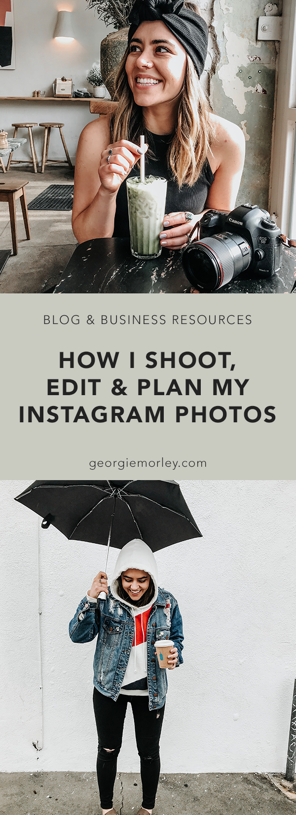 How to Shoot Edit and Plan Instagram Photos